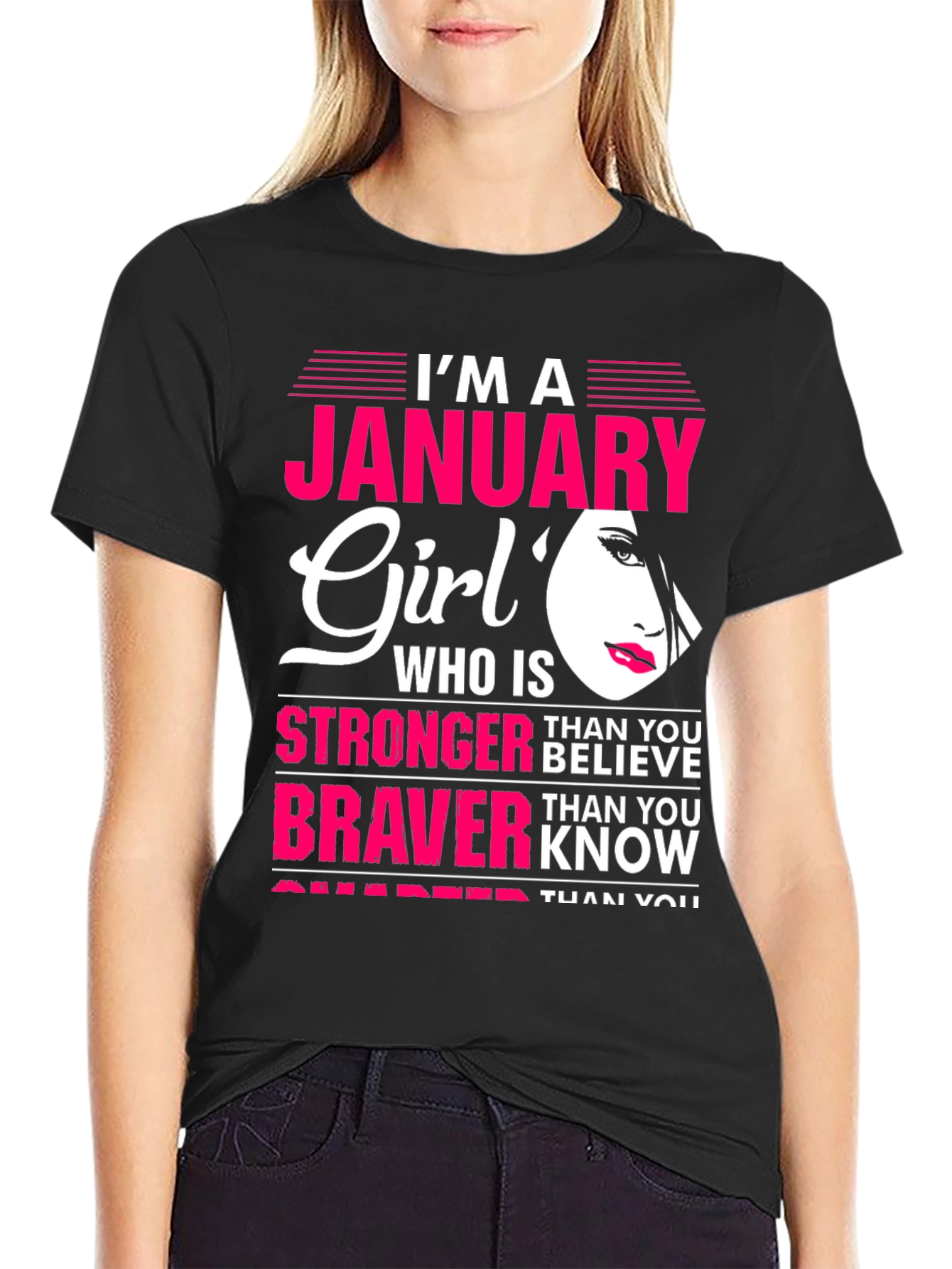 January Girl T-Shirt: Stronger Than You Believe Tee
