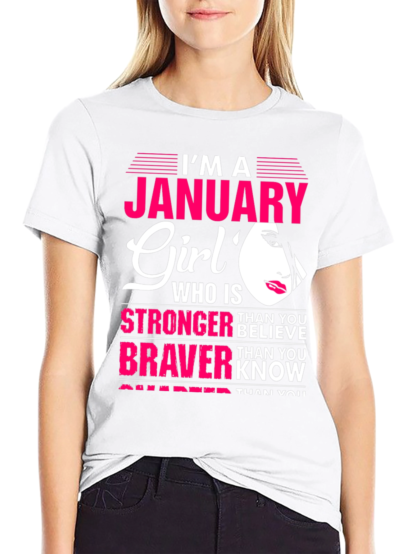 January Girl T-Shirt: Stronger Than You Believe Tee