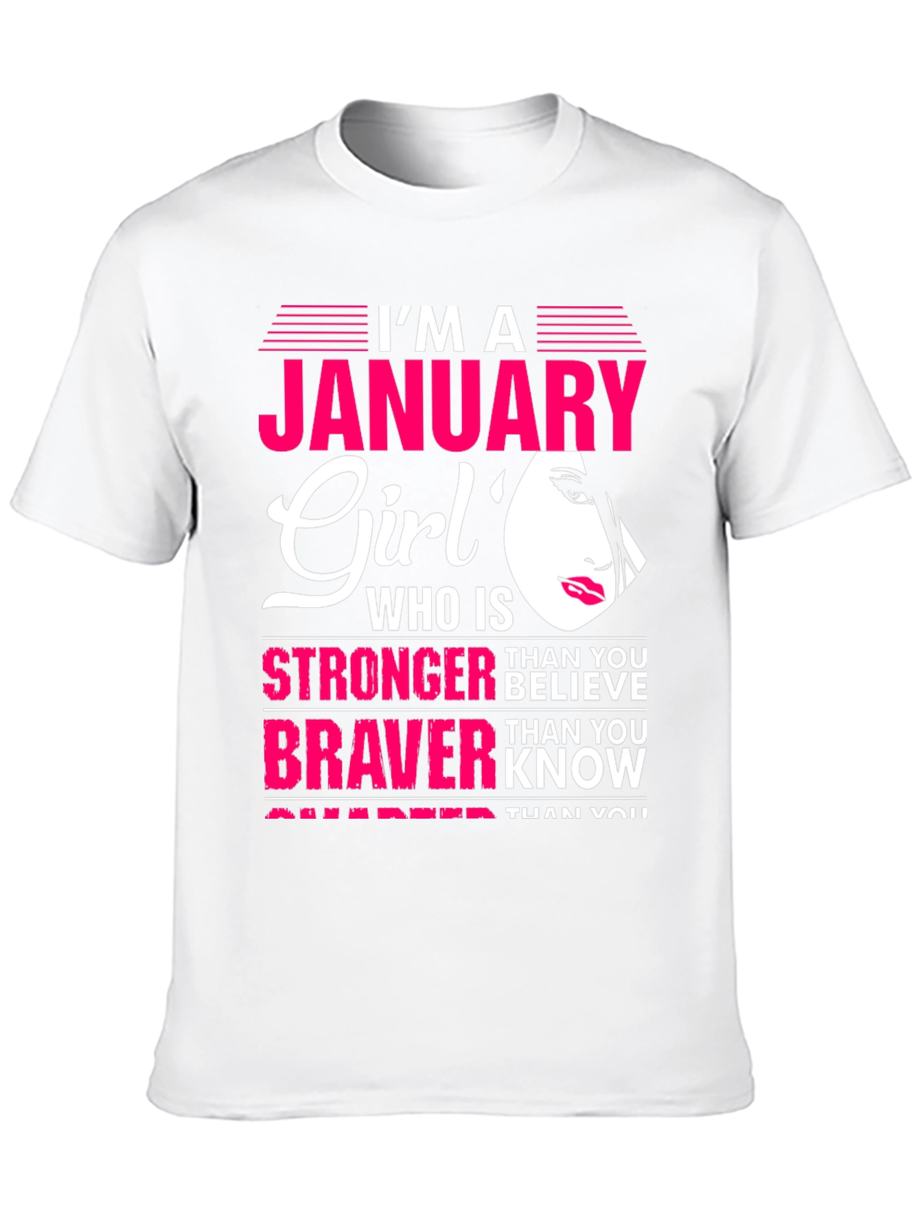 January Girl T-Shirt: Stronger Than You Believe Tee