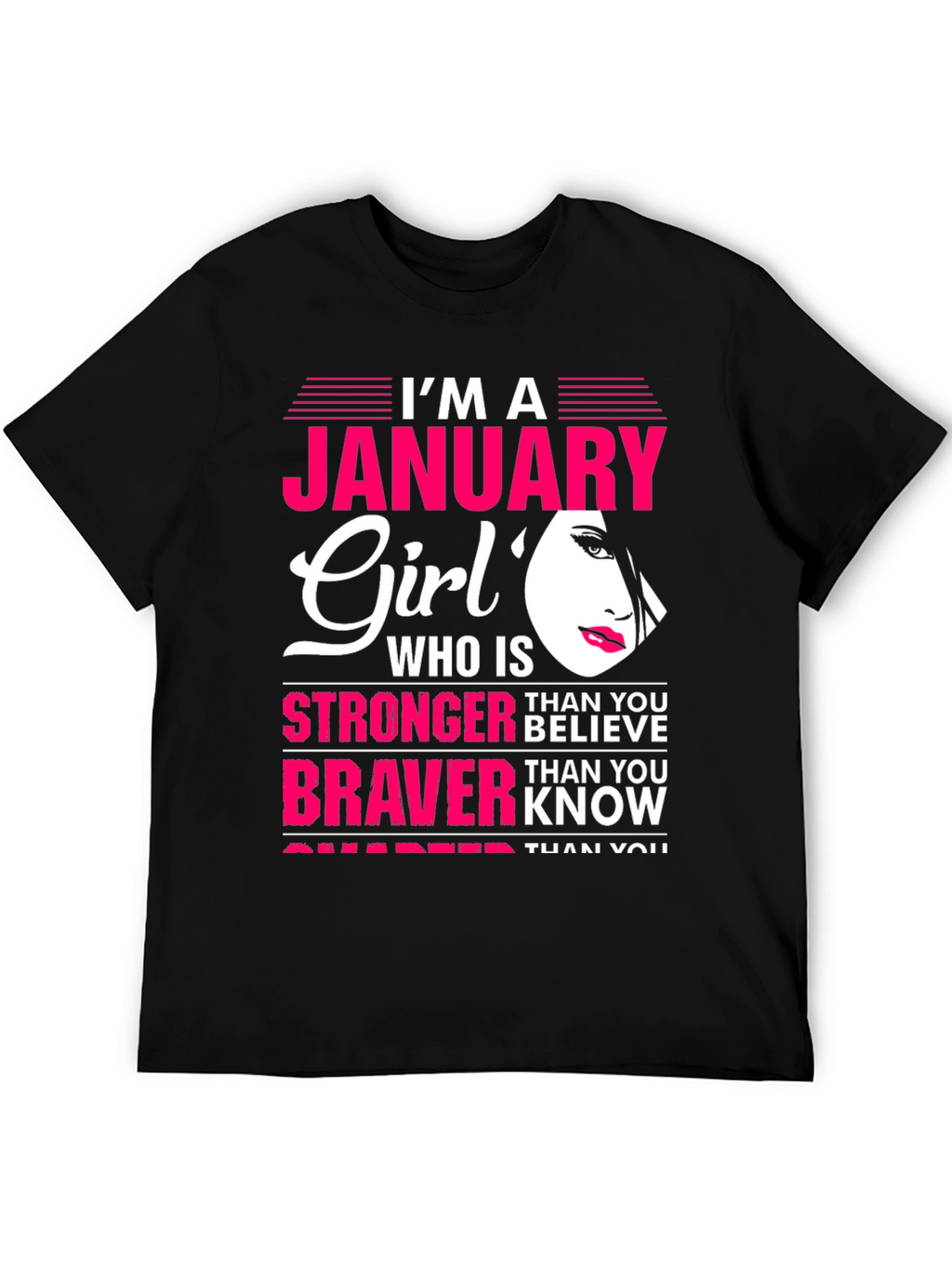 January Girl T-Shirt: Stronger Than You Believe Tee