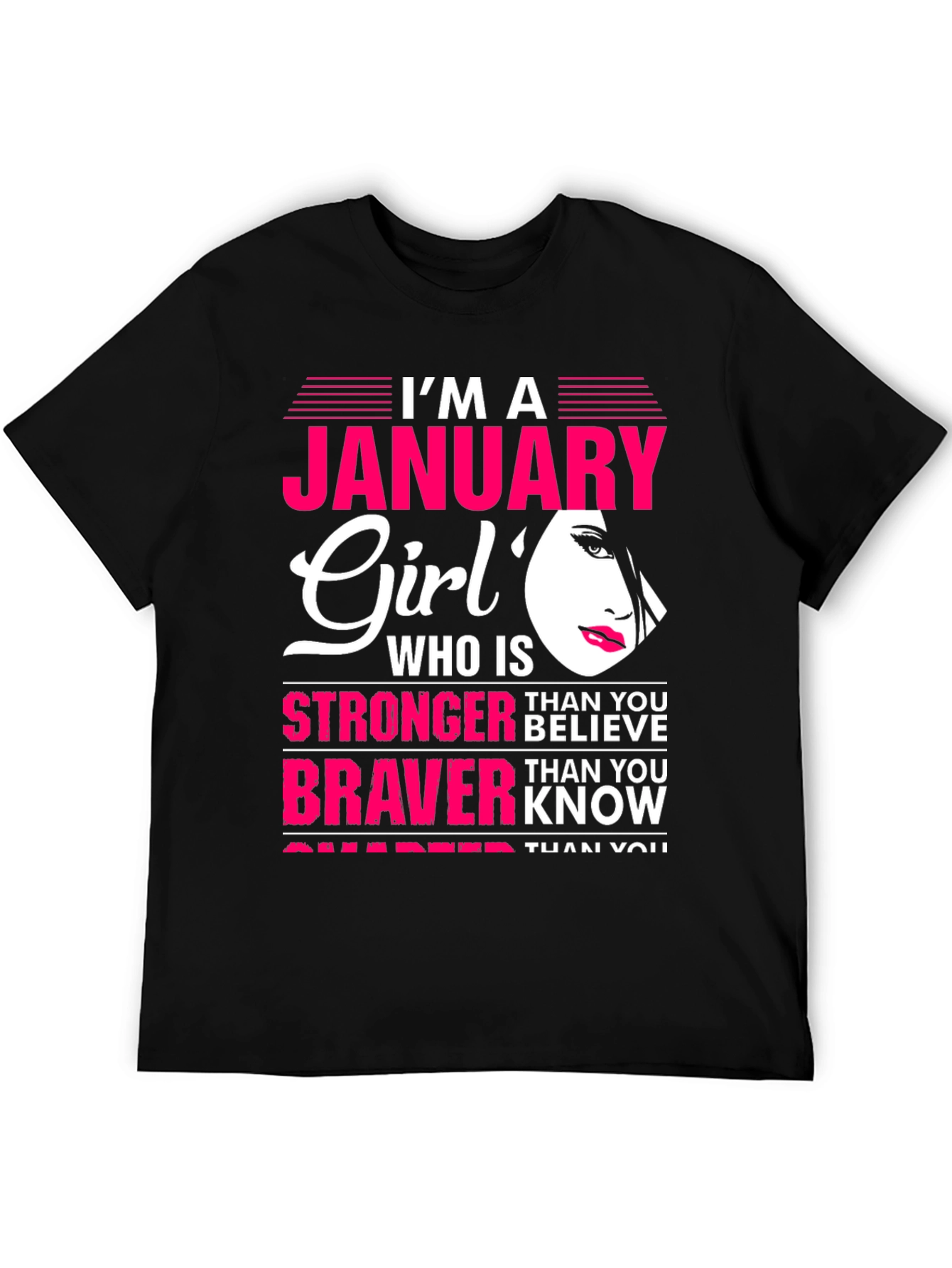 January Girl T-Shirt: Stronger Than You Believe Tee