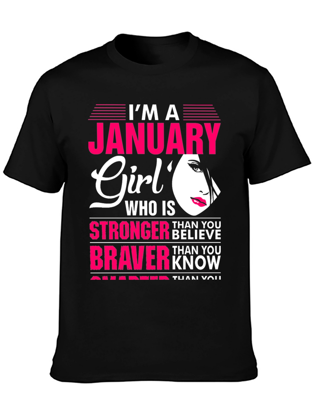 January Girl T-Shirt: Stronger Than You Believe Tee
