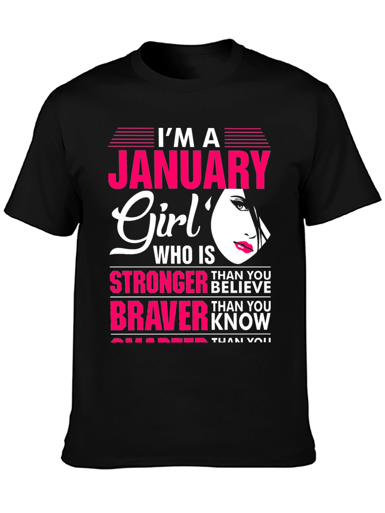 January Girl T-Shirt: Stronger Than You Believe Tee