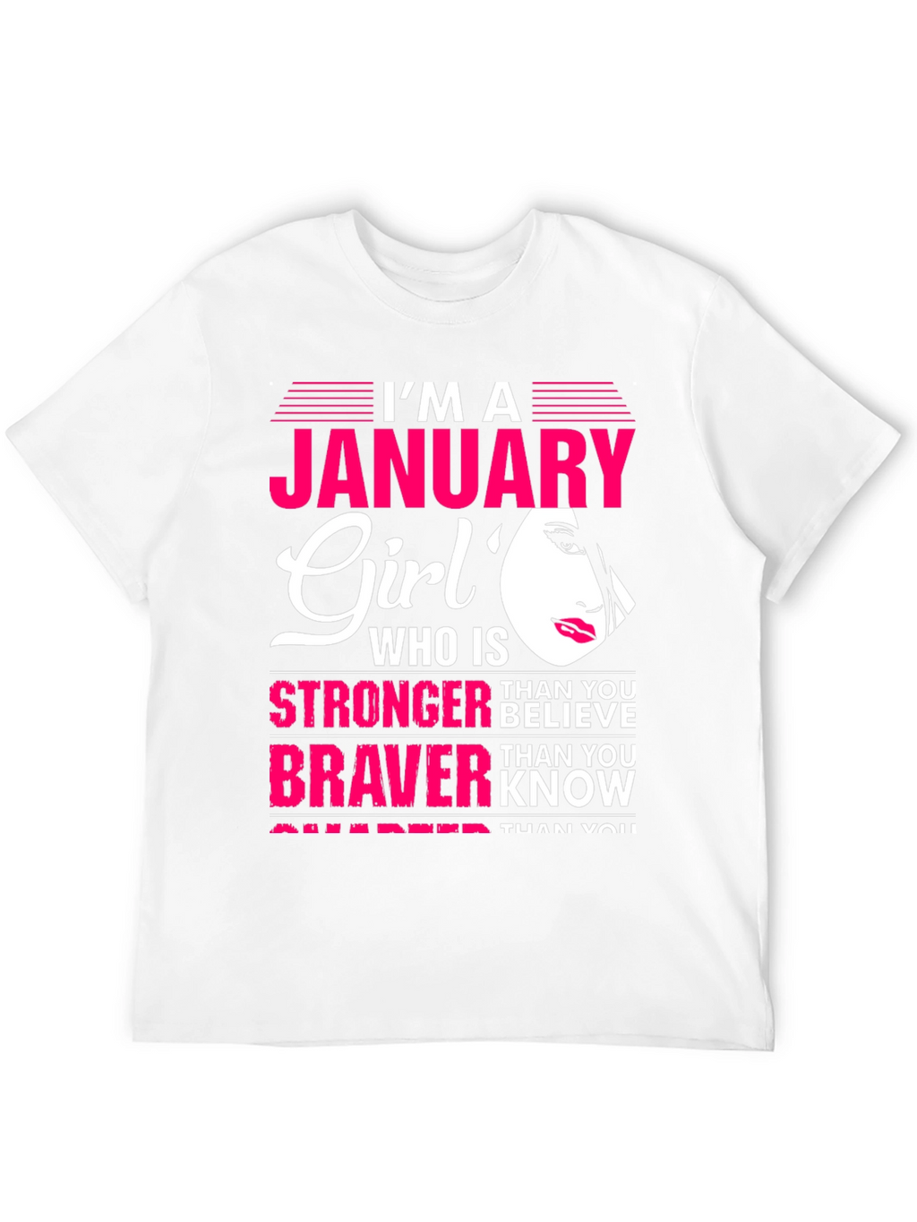 January Girl T-Shirt: Stronger Than You Believe Tee