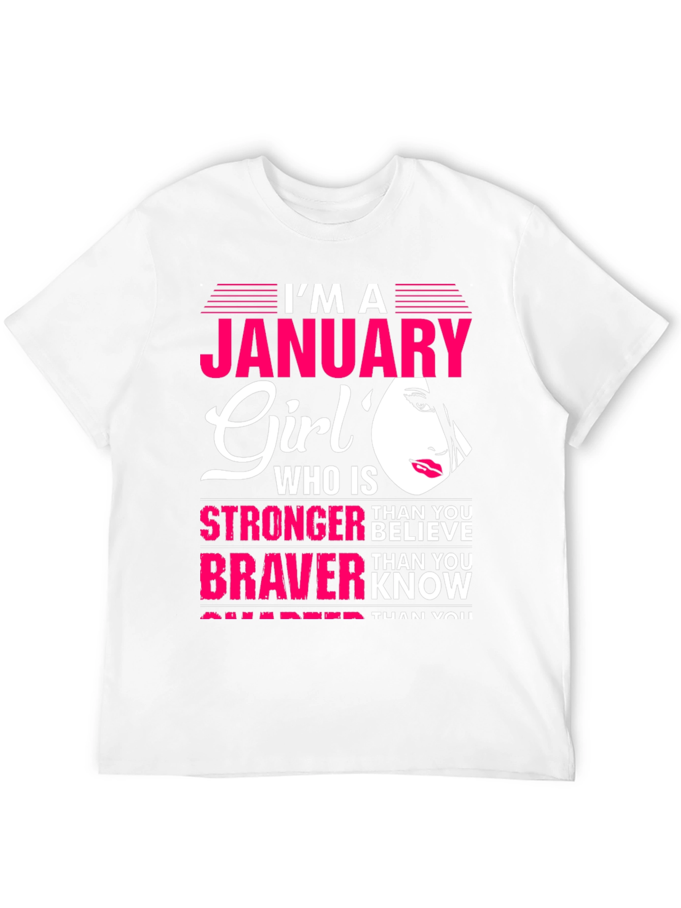 January Girl T-Shirt: Stronger Than You Believe Tee