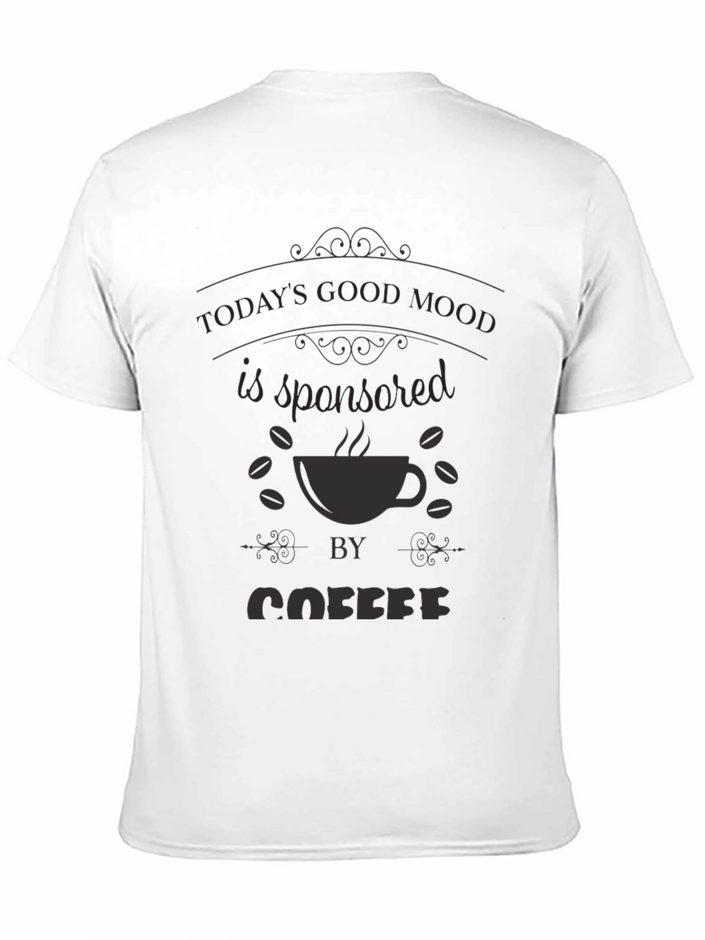 Todays Good Mood Coffee T-Shirt