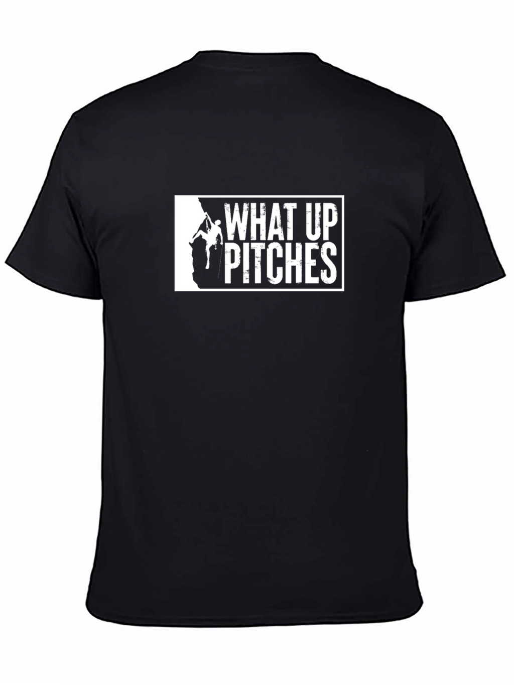 What Up Pitches Climbing Graphic T-Shirt