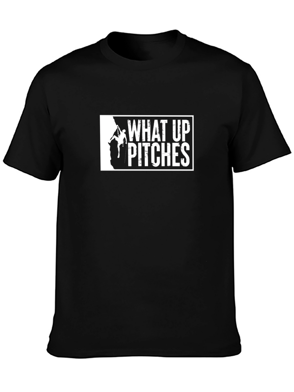 What Up Pitches Climbing Graphic T-Shirt