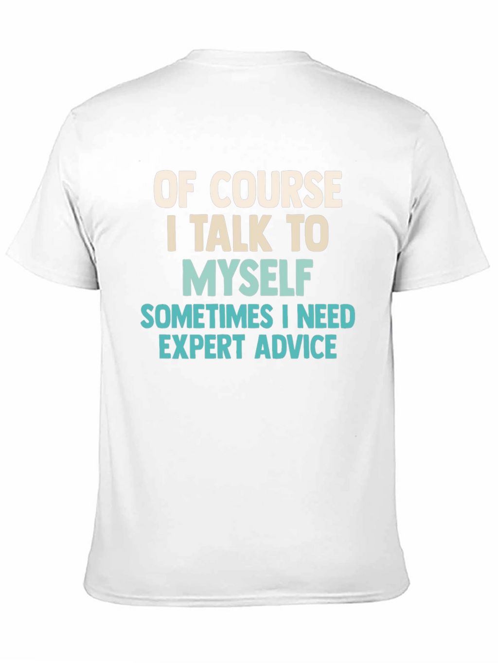 Expert Advice T-Shirt - Funny Humor Tee