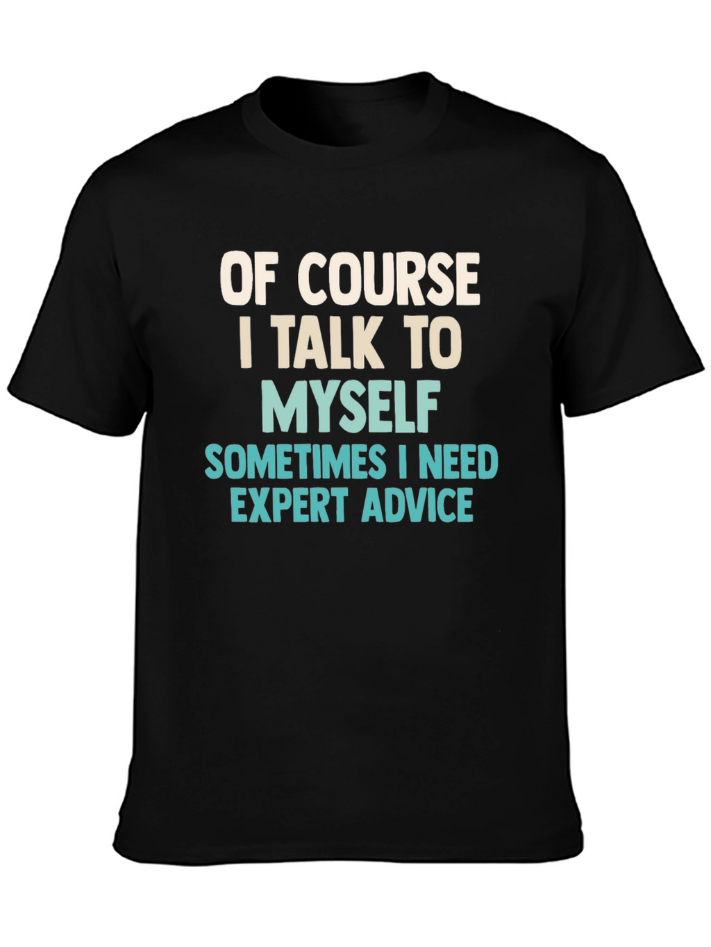 Expert Advice T-Shirt - Funny Humor Tee