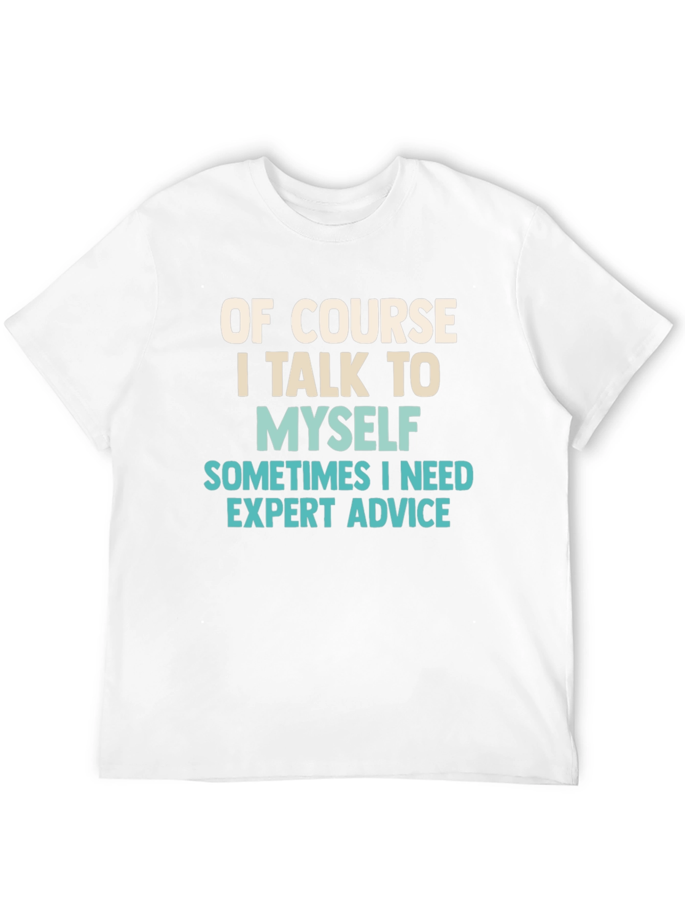 Expert Advice T-Shirt - Funny Humor Tee