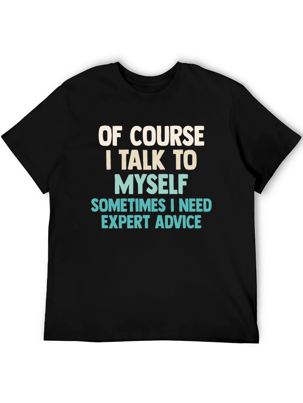 Expert Advice T-Shirt - Funny Humor Tee