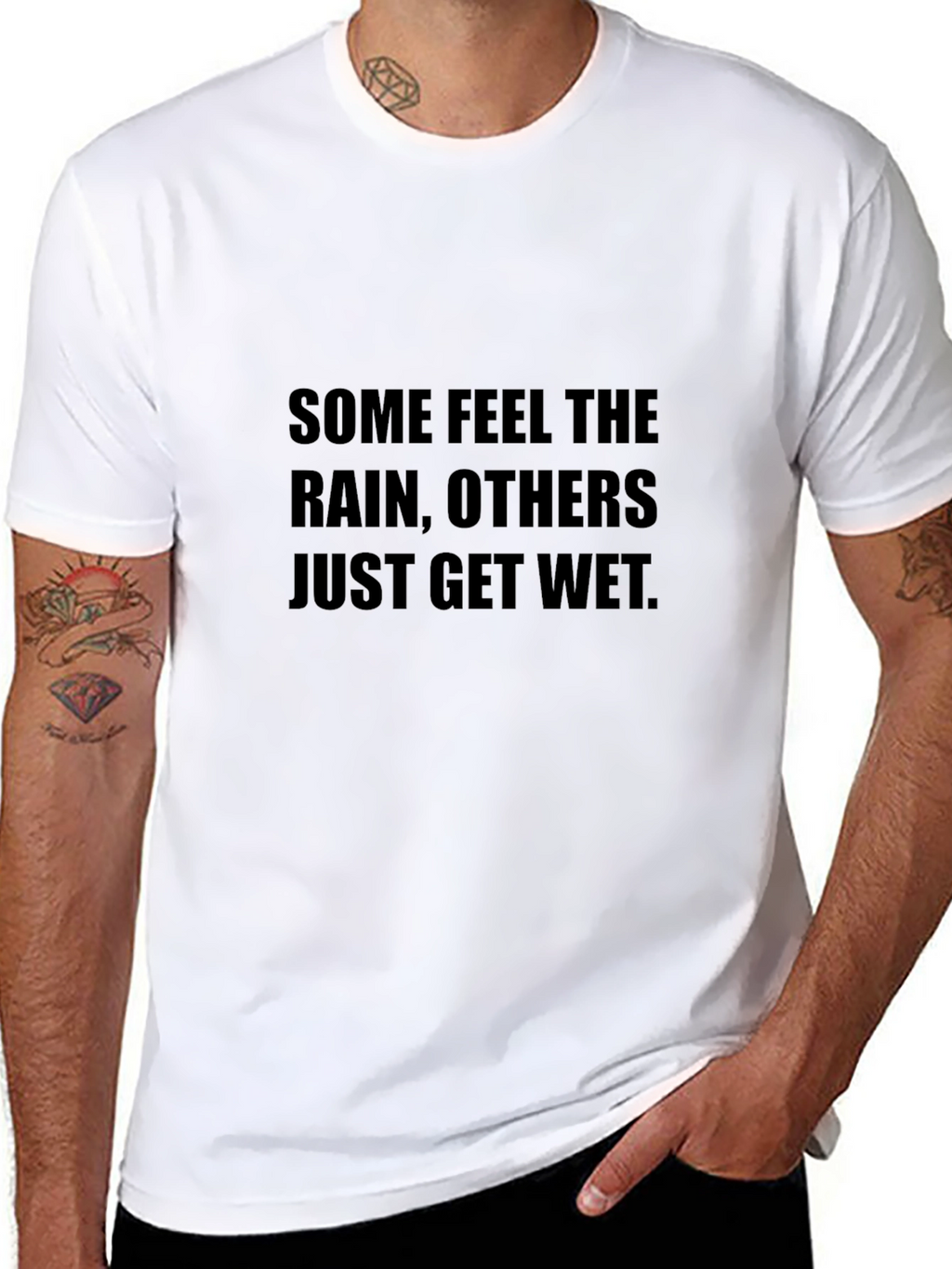 Inspirational T-Shirt - Some Feel the Rain