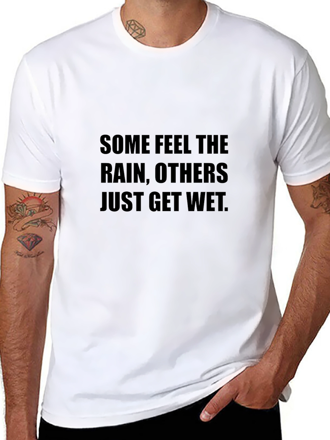 Inspirational T-Shirt - Some Feel the Rain