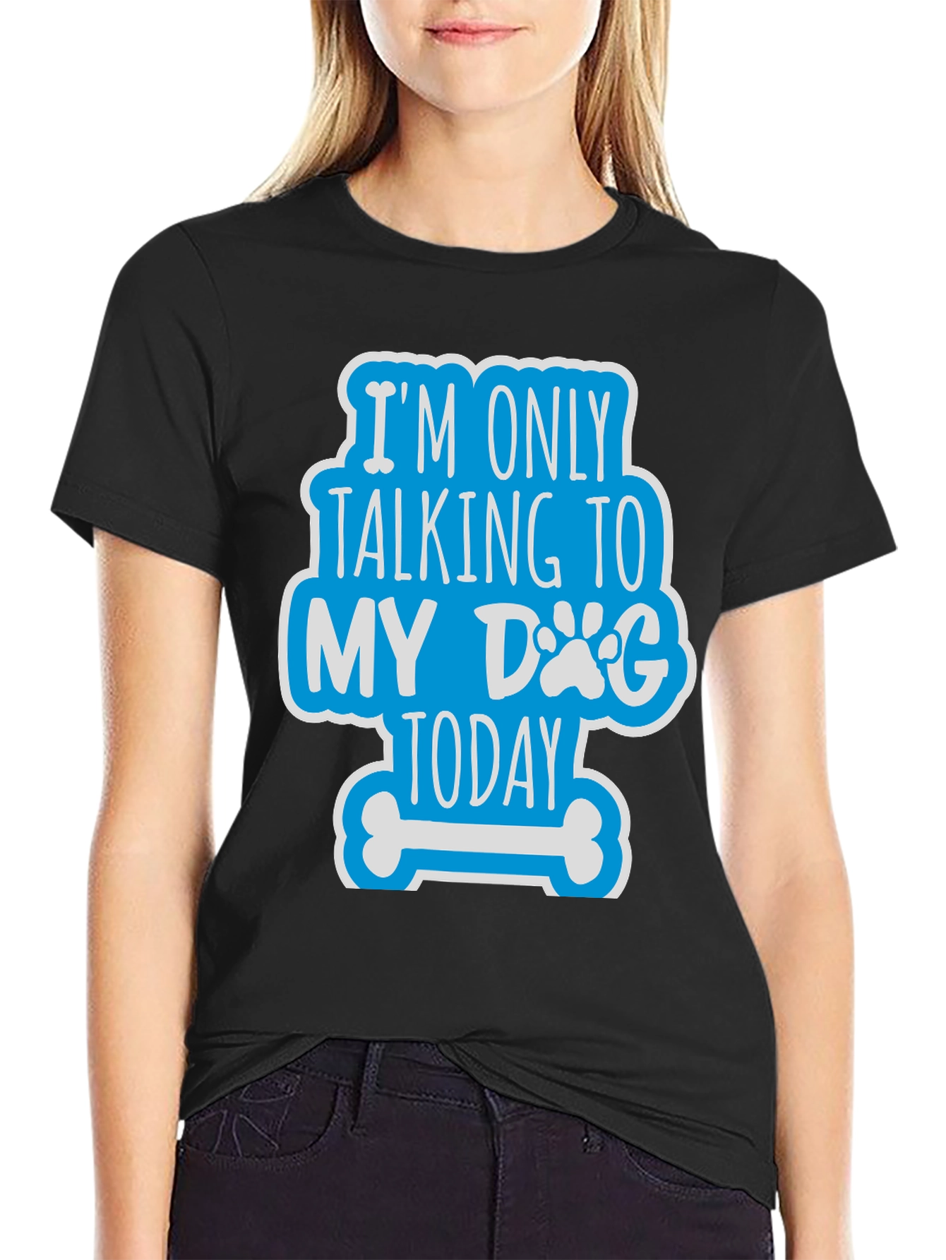 Dog Lover Tee - Im Only Talking to My Dog Today