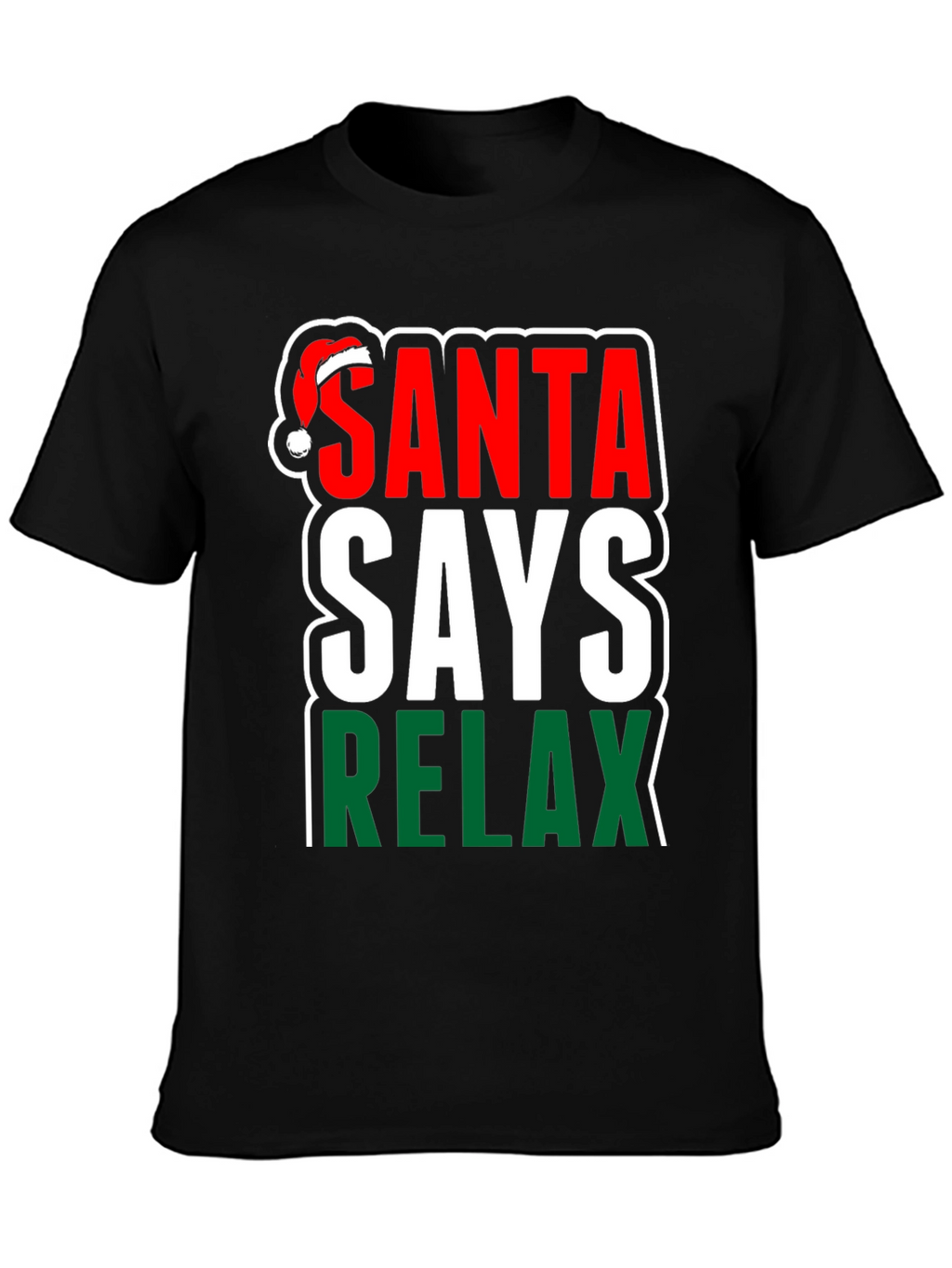 Santa Says Relax Holiday T-Shirt