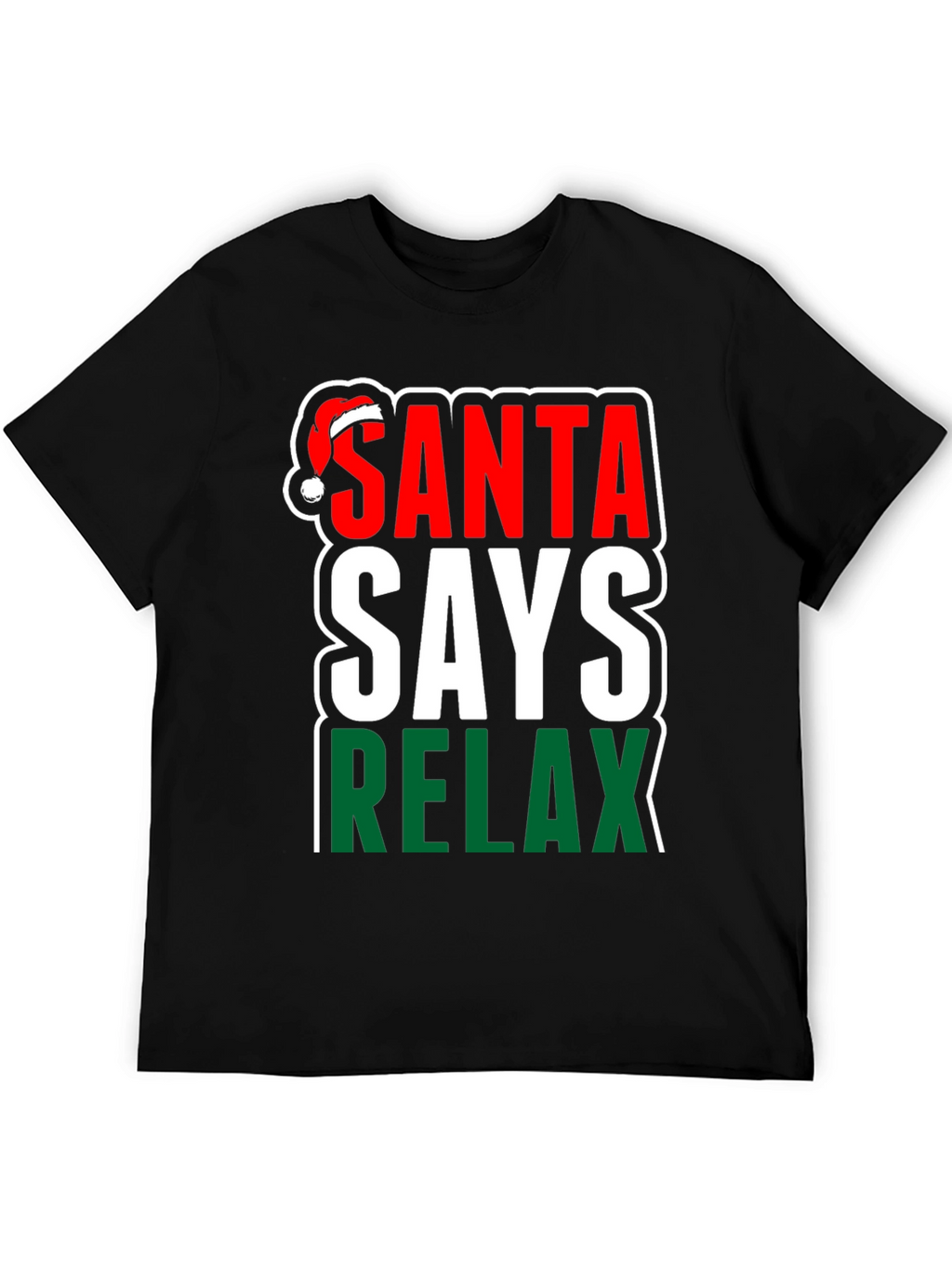 Santa Says Relax Holiday T-Shirt