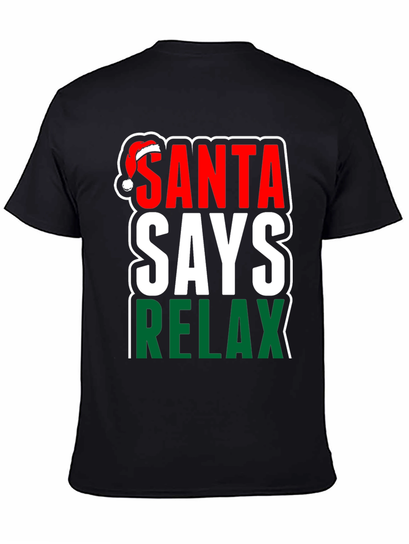 Santa Says Relax Holiday T-Shirt