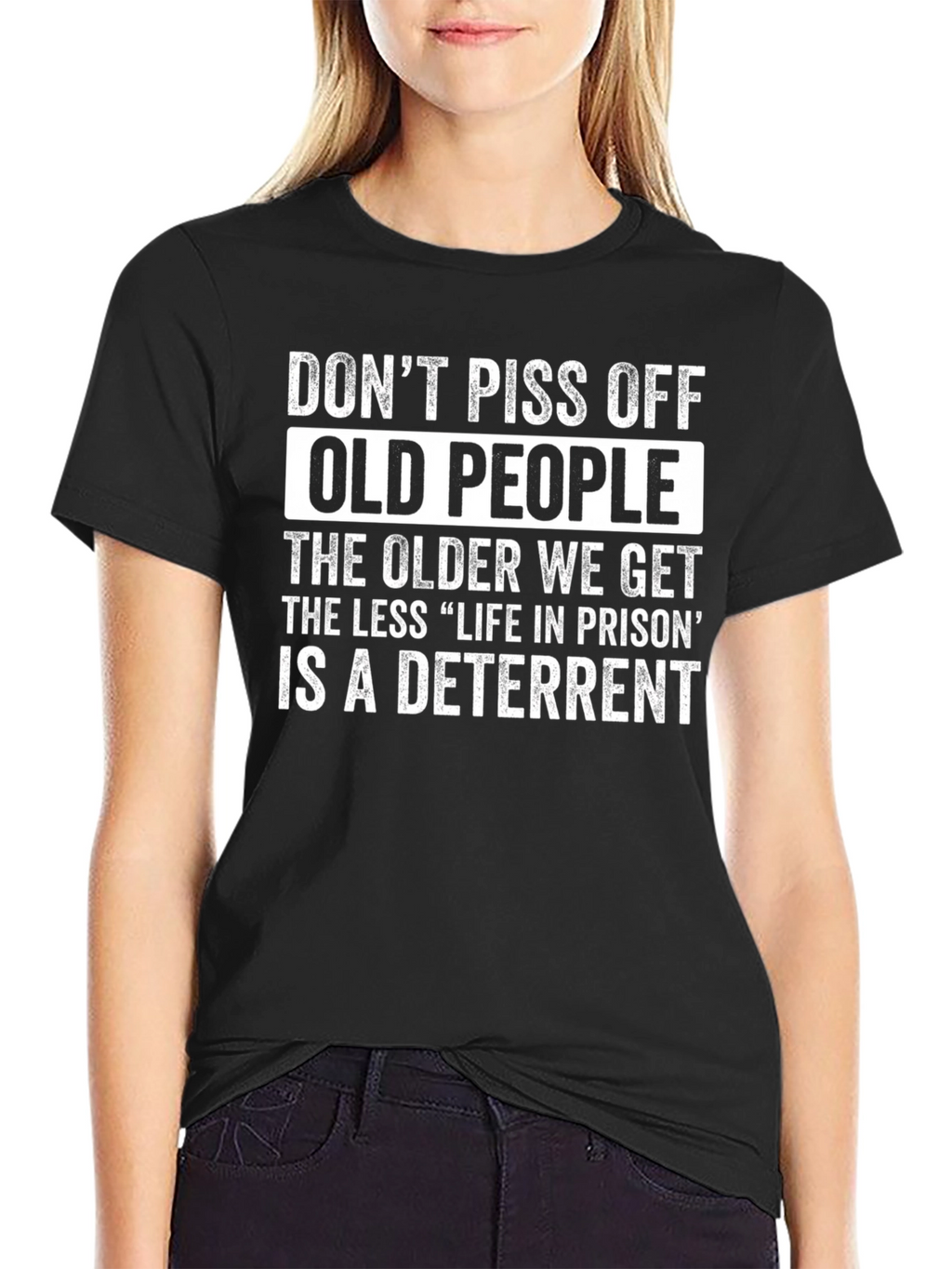 Dont Piss Off Old People Humor T-Shirt