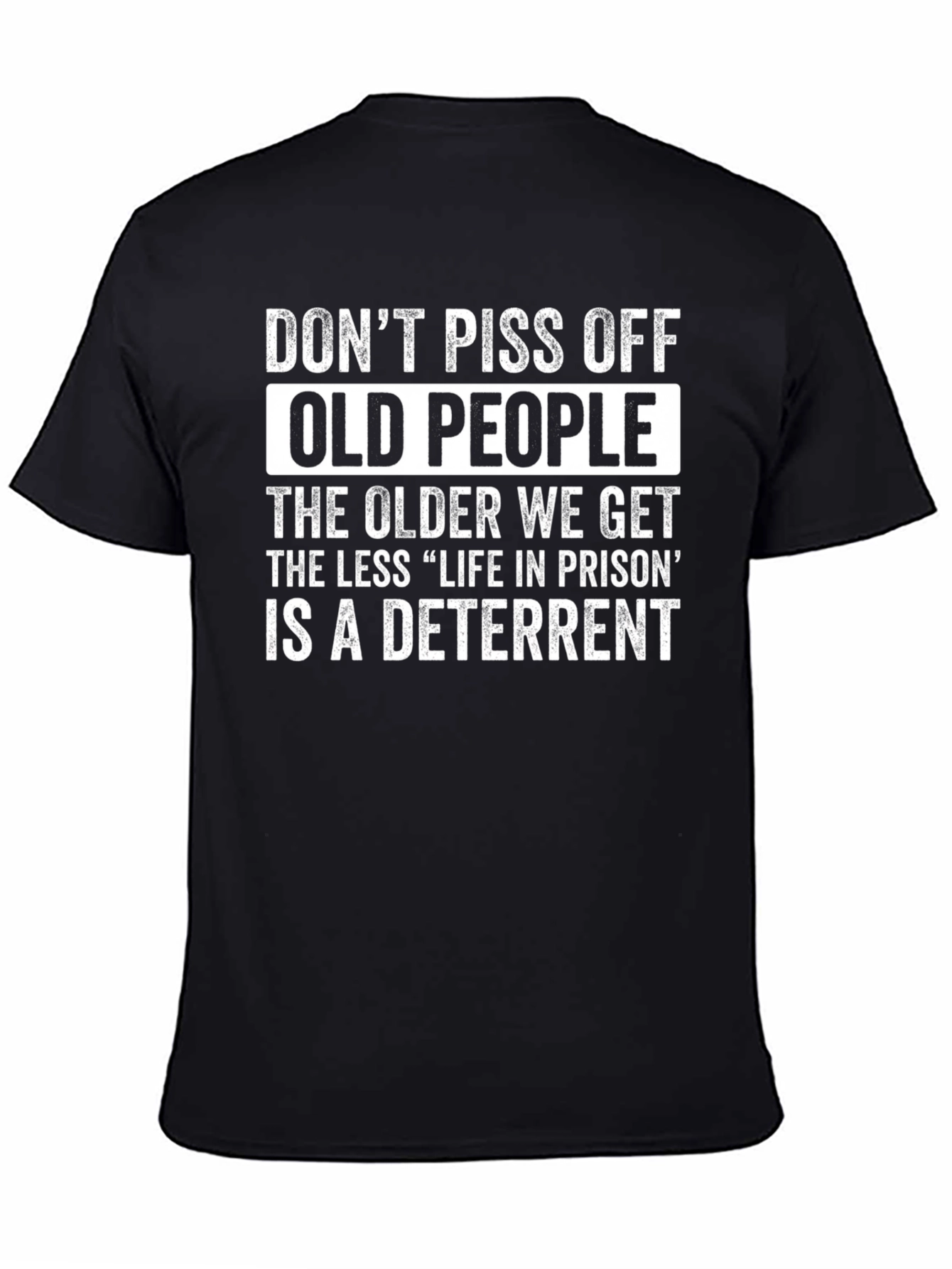 Dont Piss Off Old People Humor T-Shirt