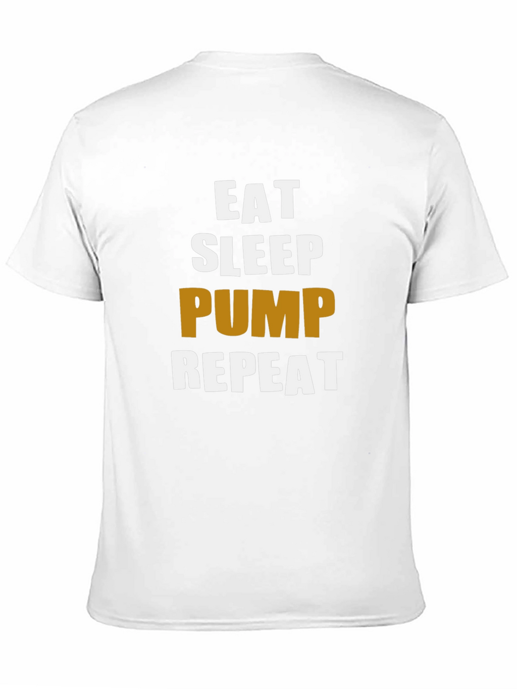 Eat Sleep Pump Repeat Gym Workout T-Shirt