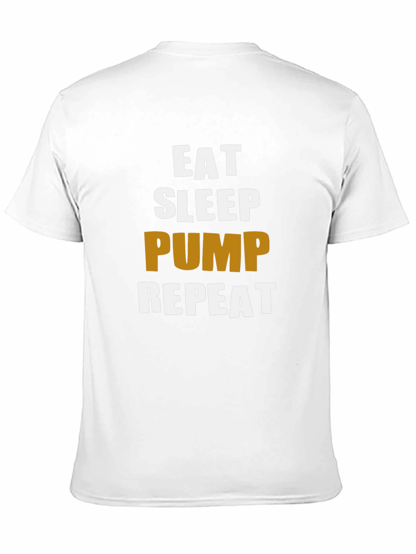 Eat Sleep Pump Repeat Gym Workout T-Shirt