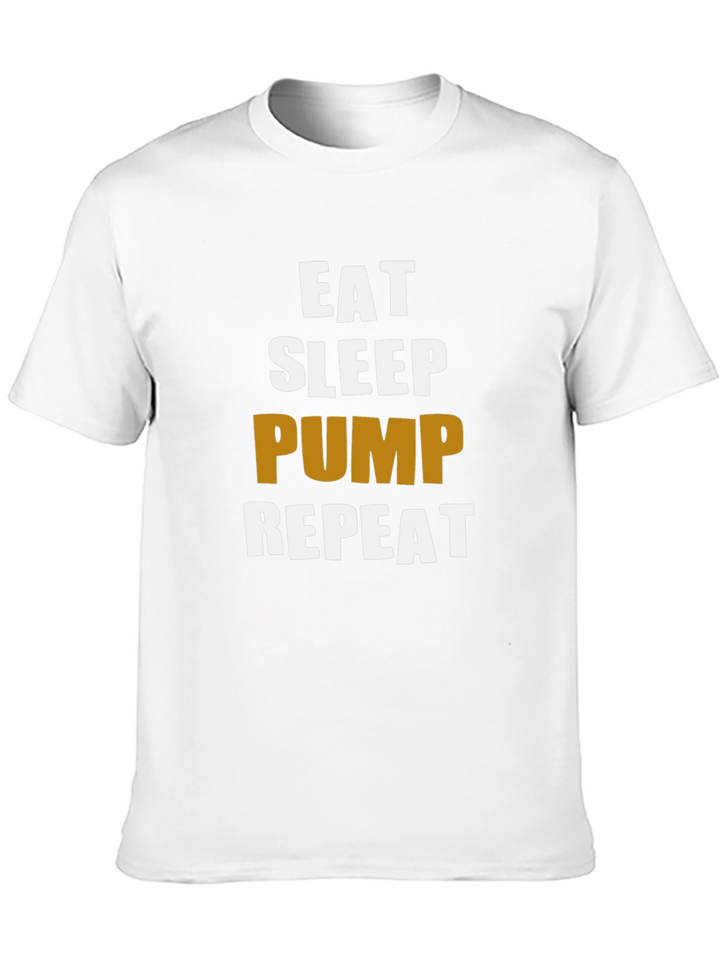 Eat Sleep Pump Repeat Gym Workout T-Shirt