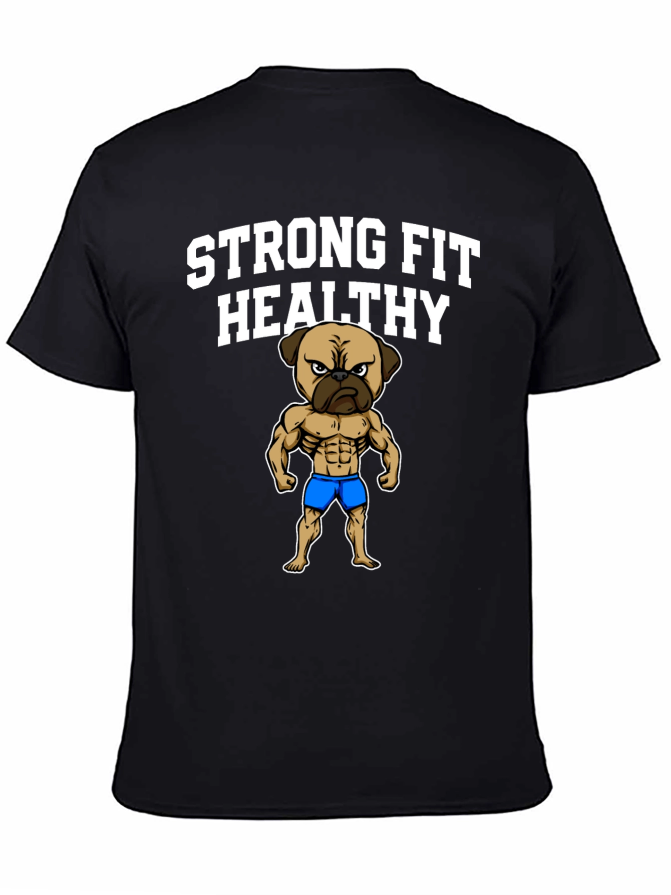 Strong Fit Healthy Pug T-Shirt - Gym Humor Tee