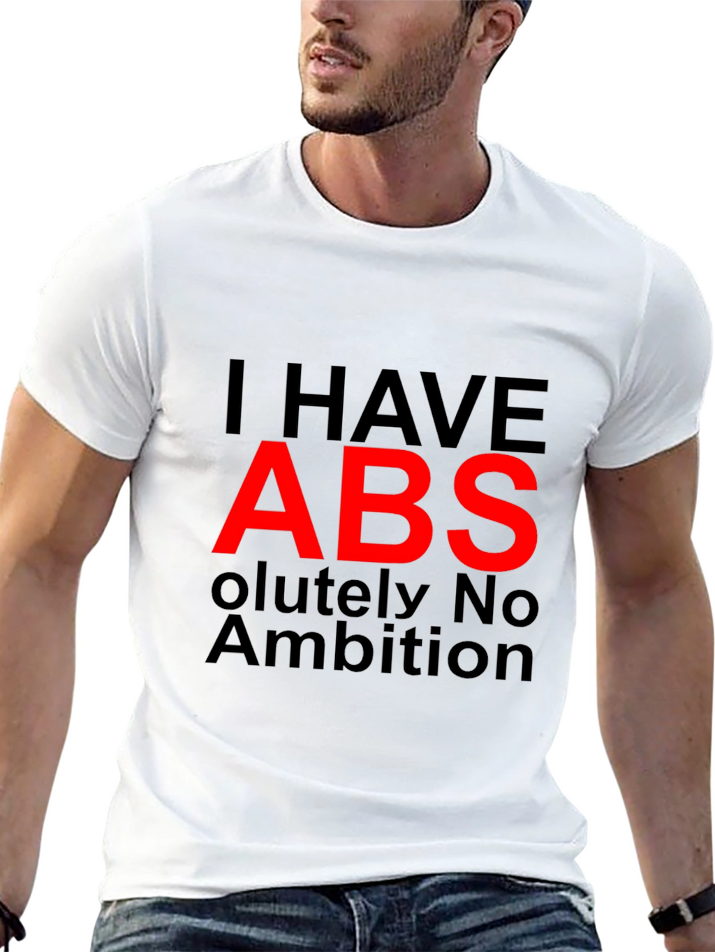 I HAVE ABS Funny Graphic T-Shirt