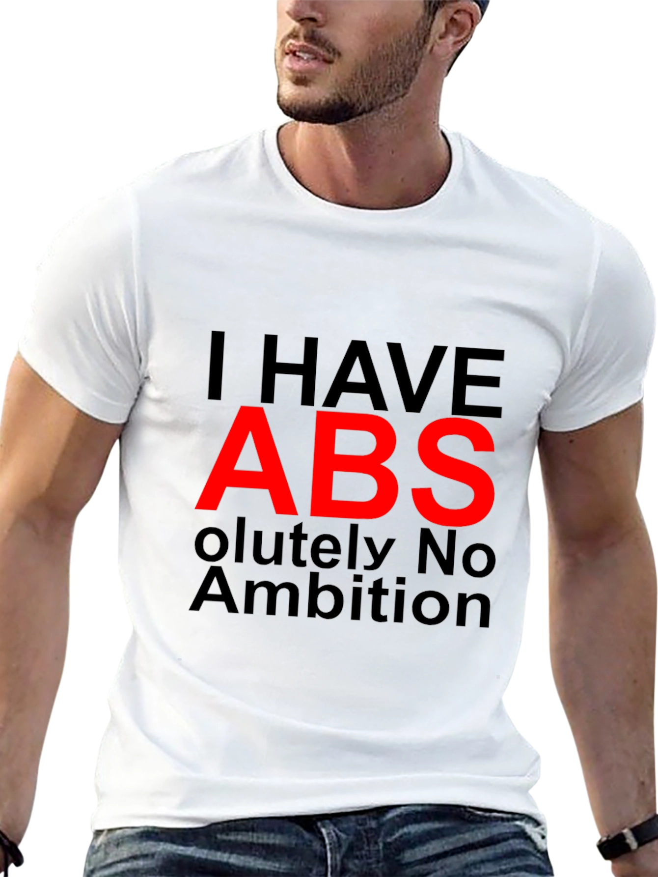 I HAVE ABS Funny Graphic T-Shirt