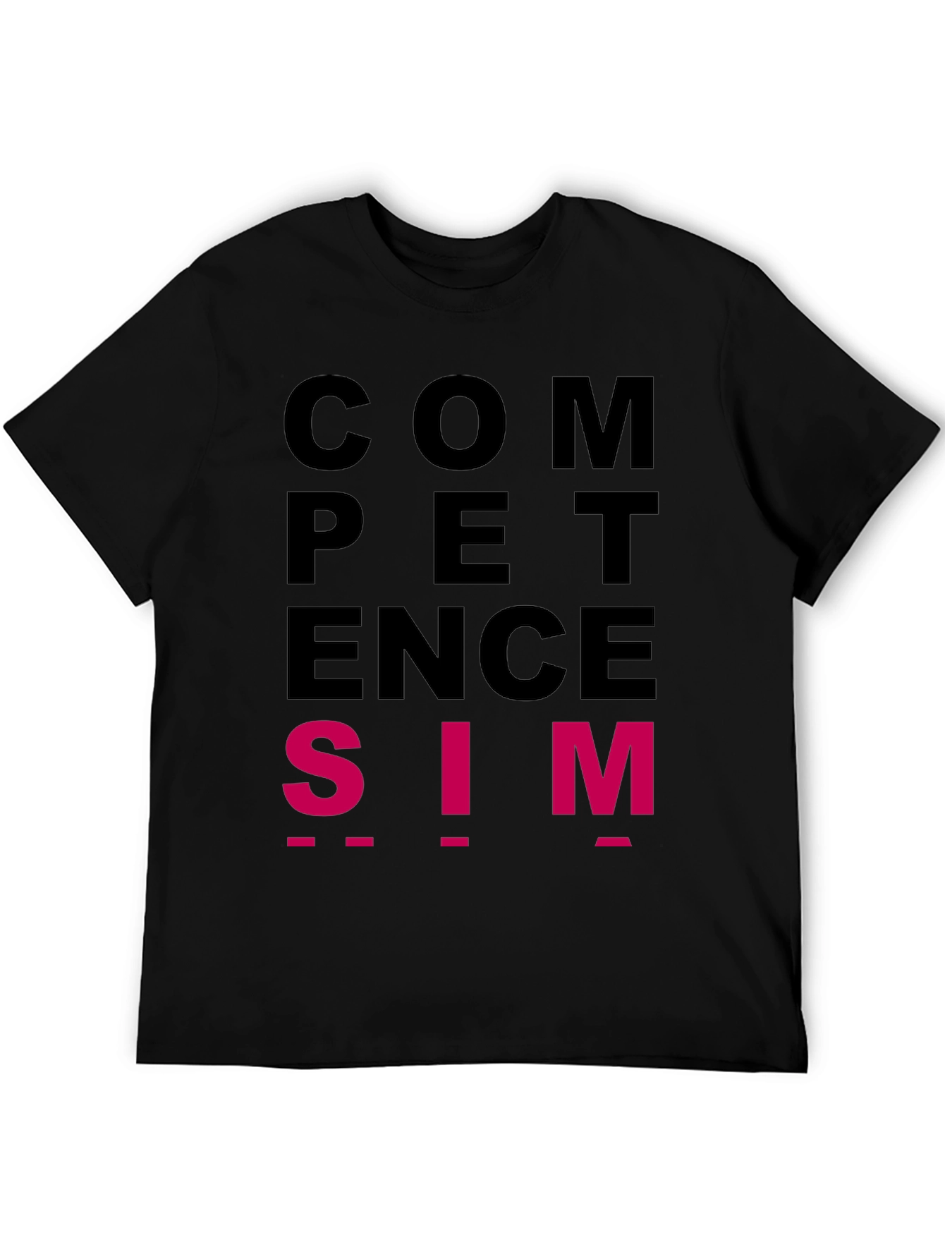 Competence is SIM T-Shirt