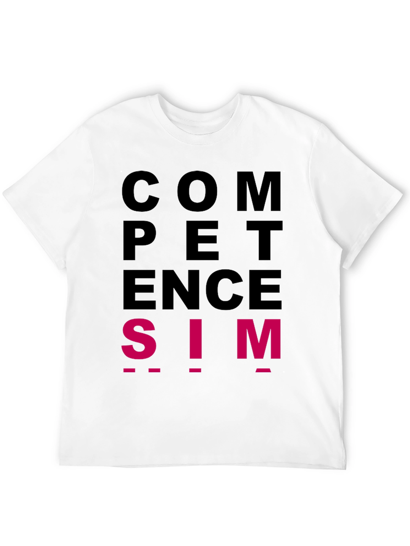 Competence is SIM T-Shirt