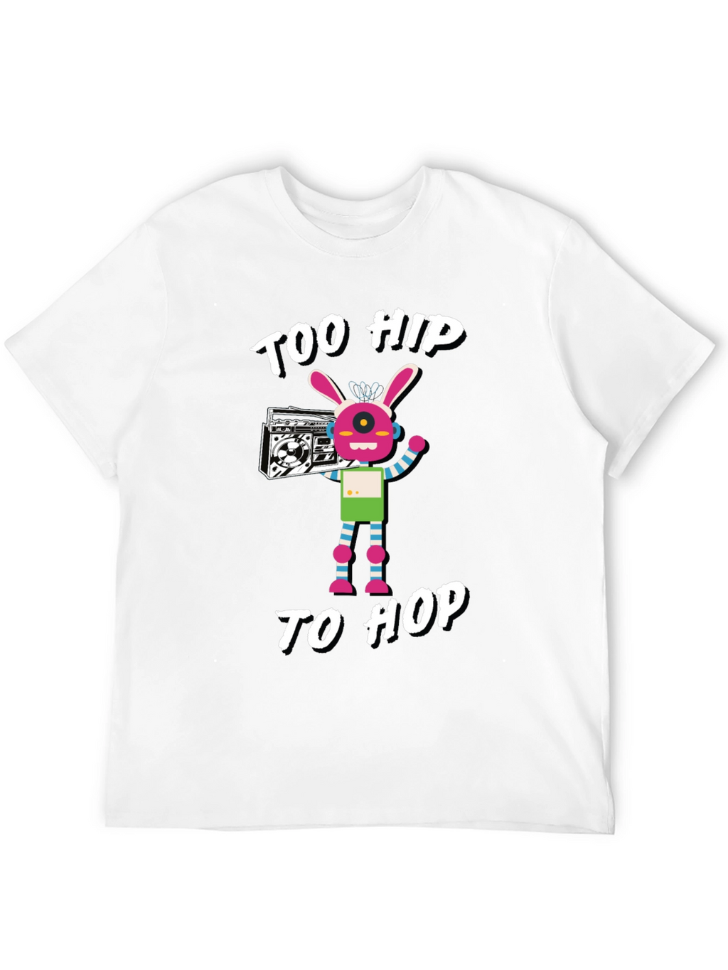 Too Hip to Hop Graphic T-Shirt