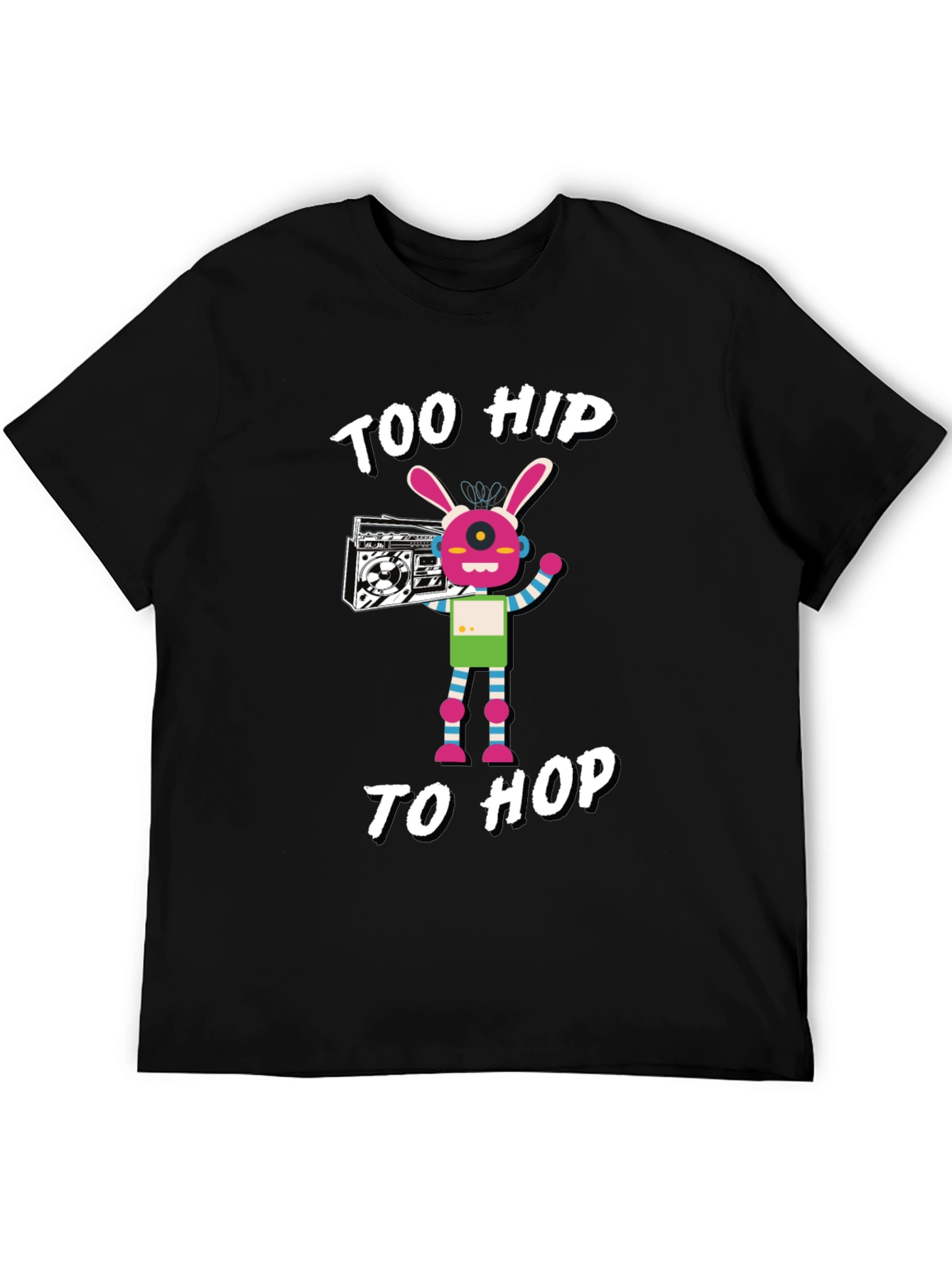Too Hip to Hop Graphic T-Shirt