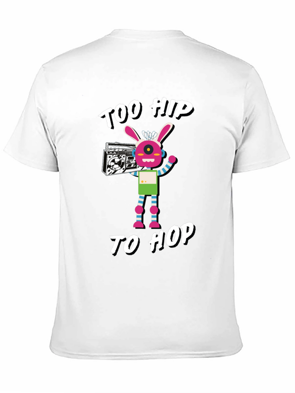 Too Hip to Hop Graphic T-Shirt