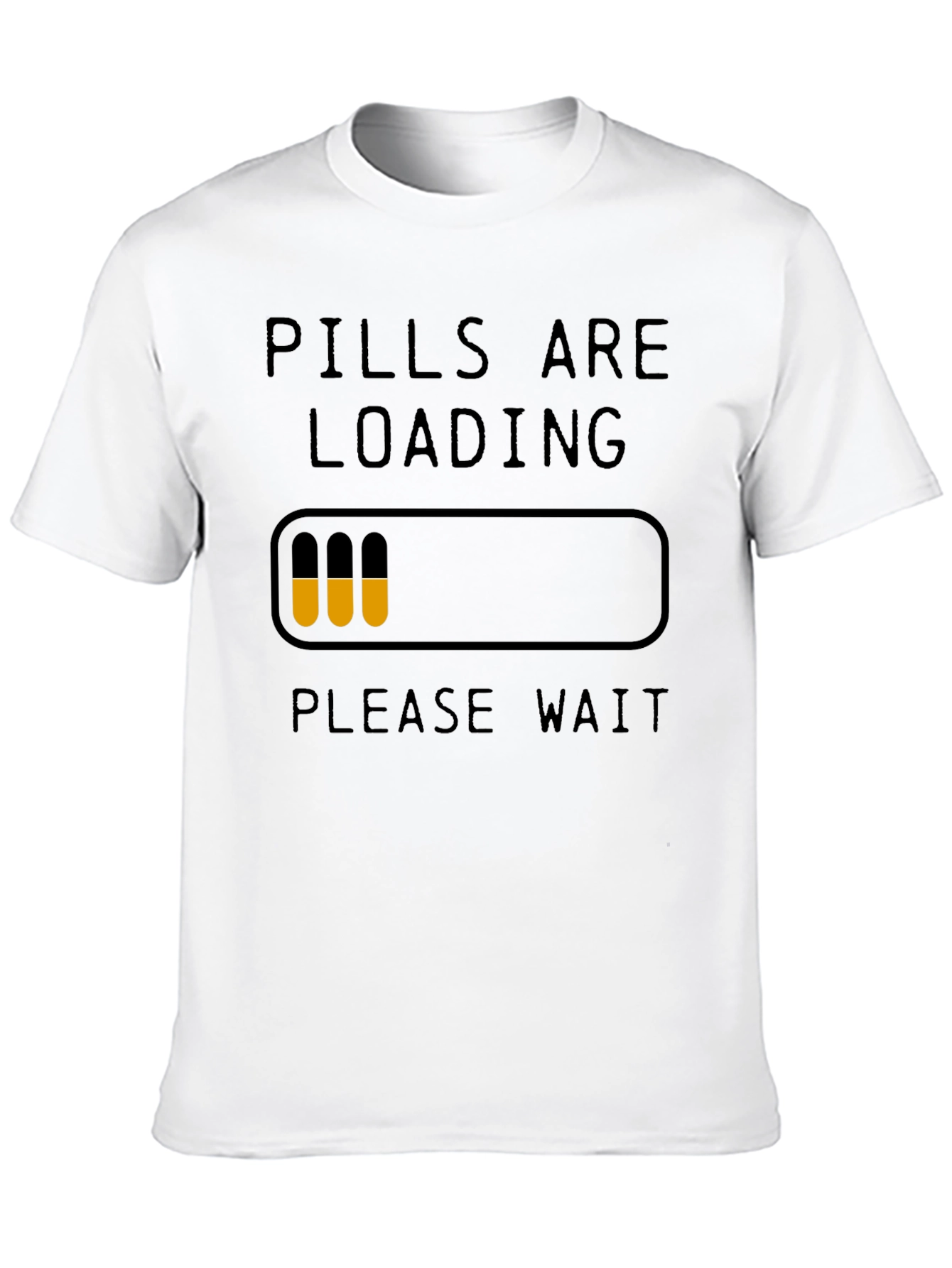 Pills Are Loading Funny Graphic T-Shirt