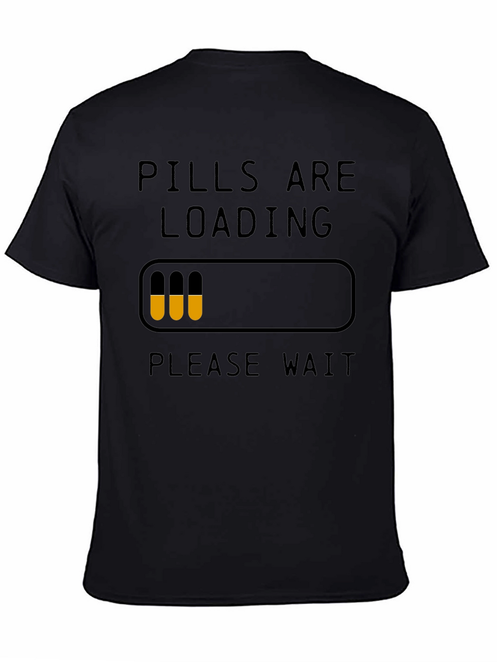 Pills Are Loading Funny Graphic T-Shirt