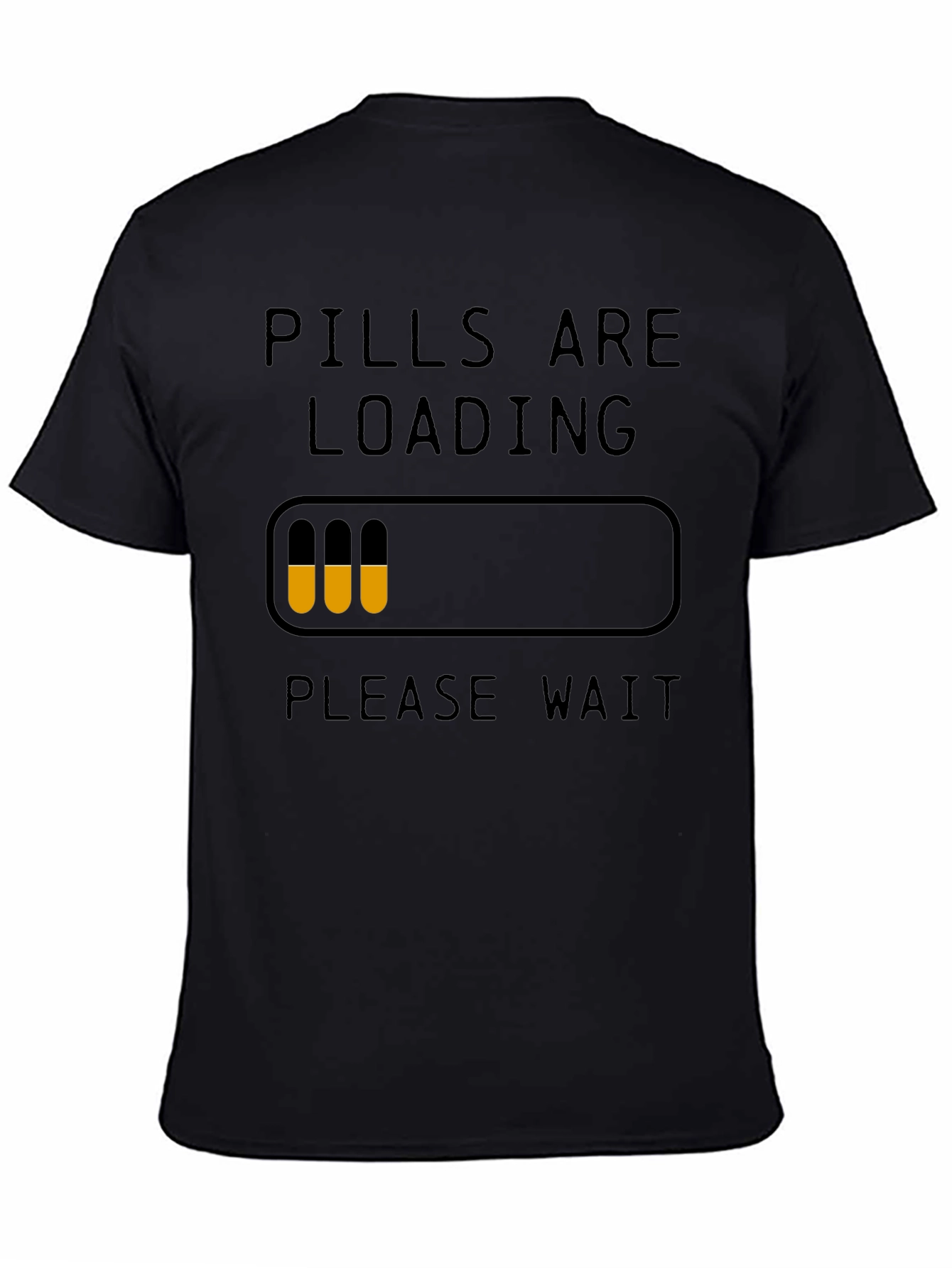 Pills Are Loading Funny Graphic T-Shirt