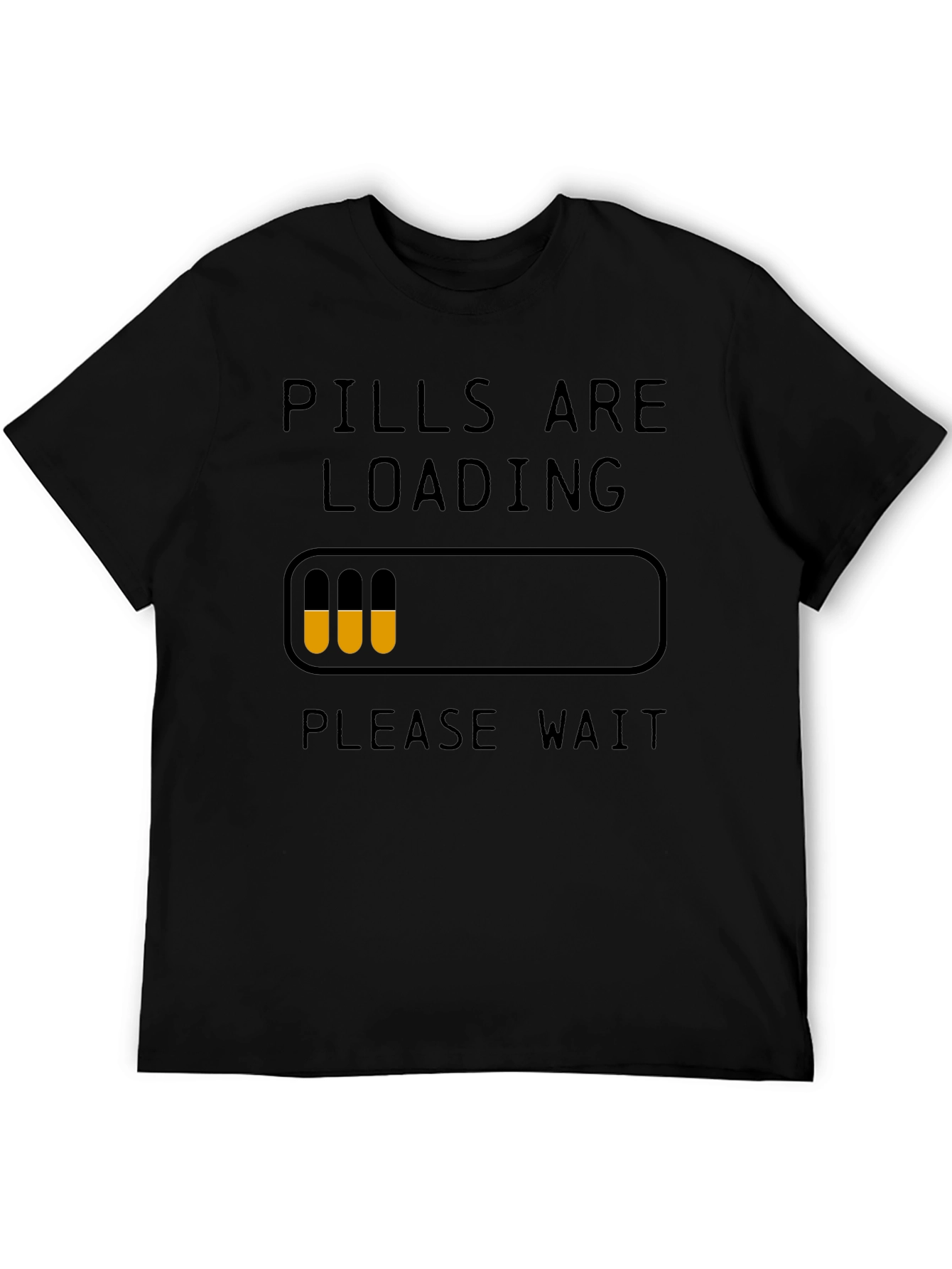 Pills Are Loading Funny Graphic T-Shirt