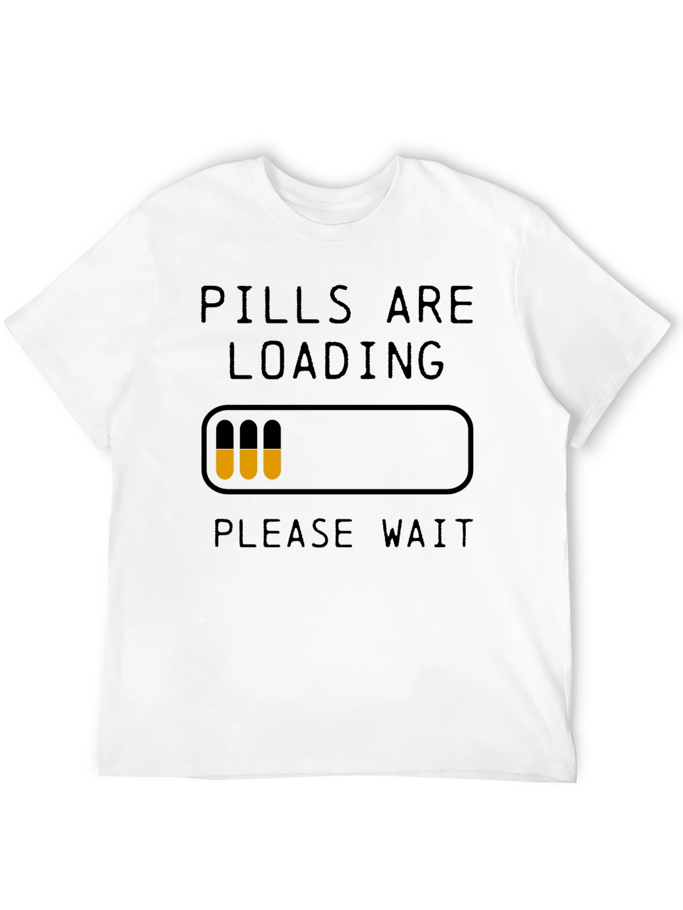 Pills Are Loading Funny Graphic T-Shirt