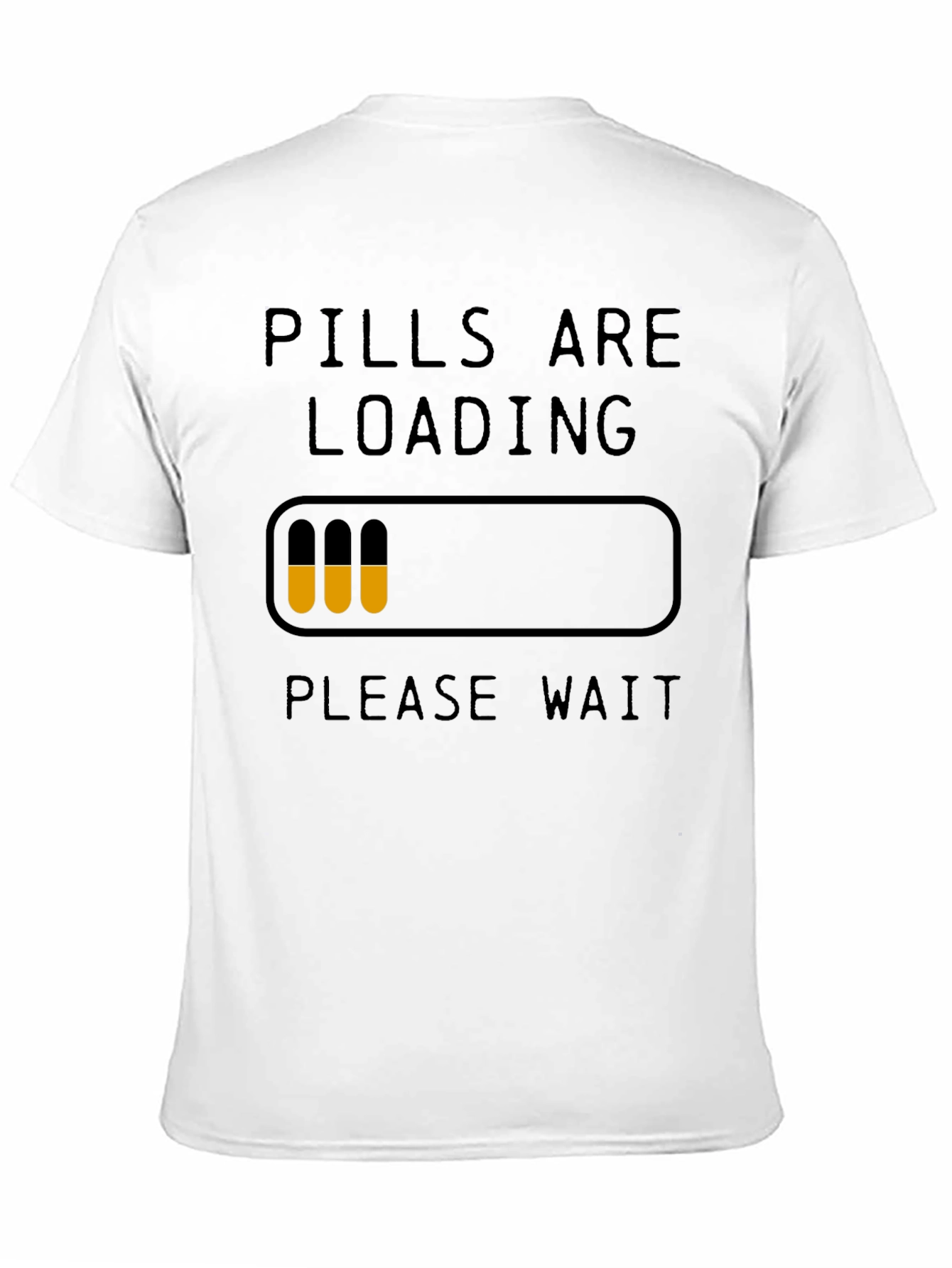 Pills Are Loading Funny Graphic T-Shirt