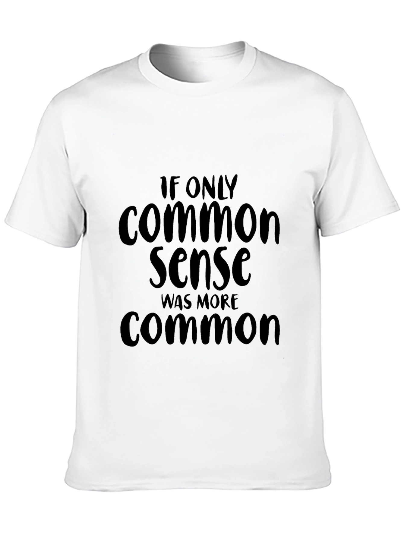 Common Sense Graphic Tee - Funny Slogan T-Shirt
