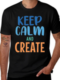 Keep Calm and Create Graphic T-Shirt