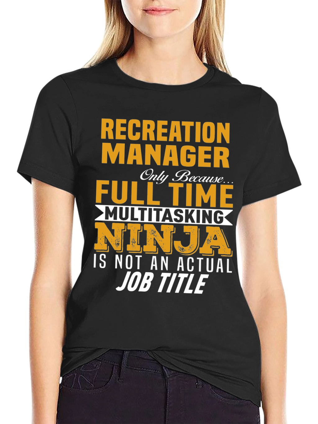 Recreation Manager T-Shirt - Multitasking Ninja Job Title