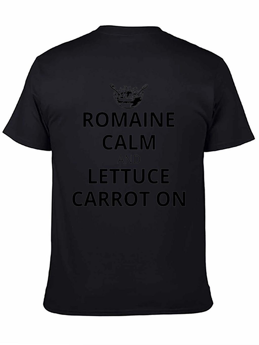Romaine Calm T-Shirt - Funny Foodie Tee