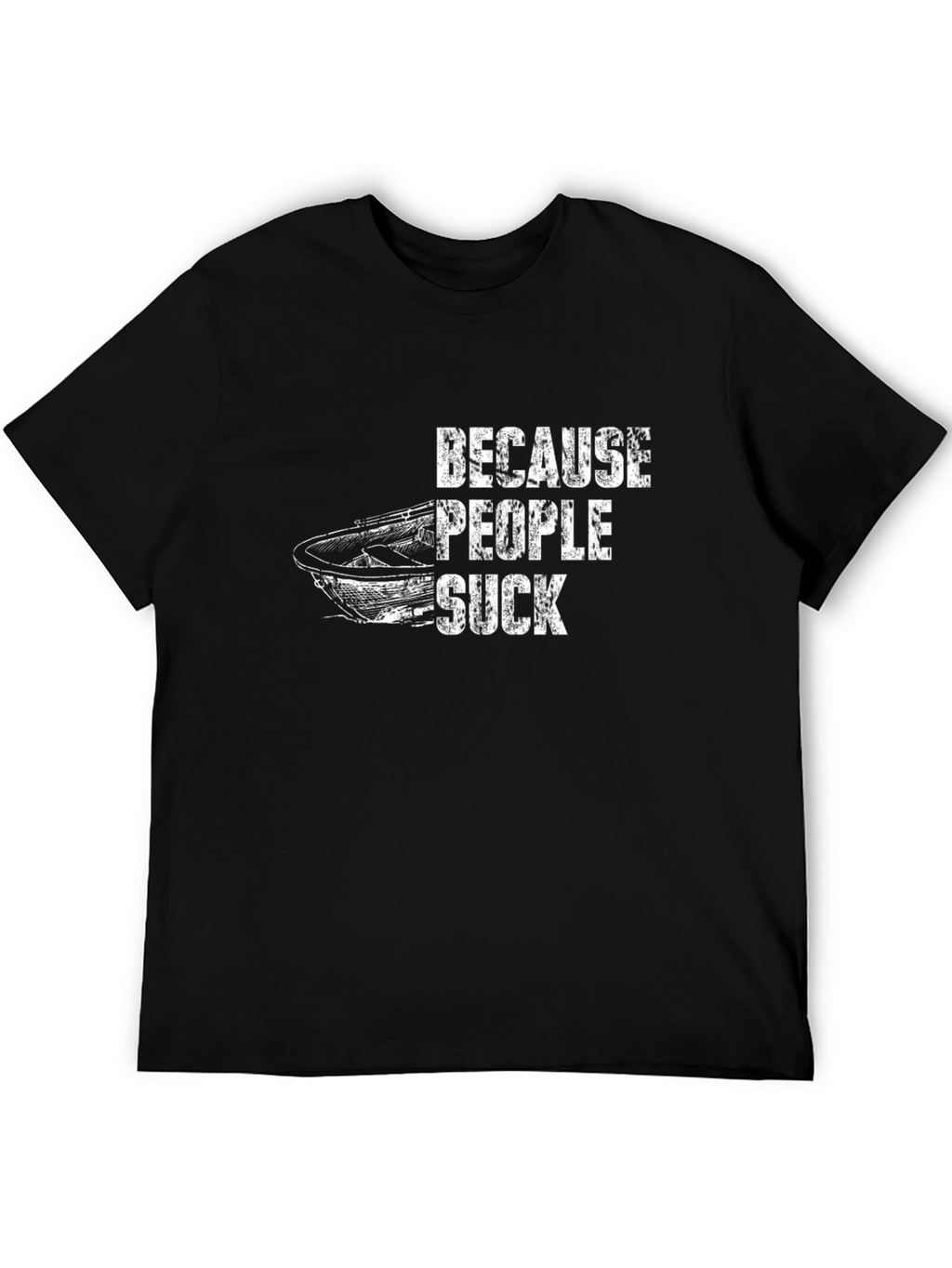 Because People Suck Boat Graphic T-Shirt