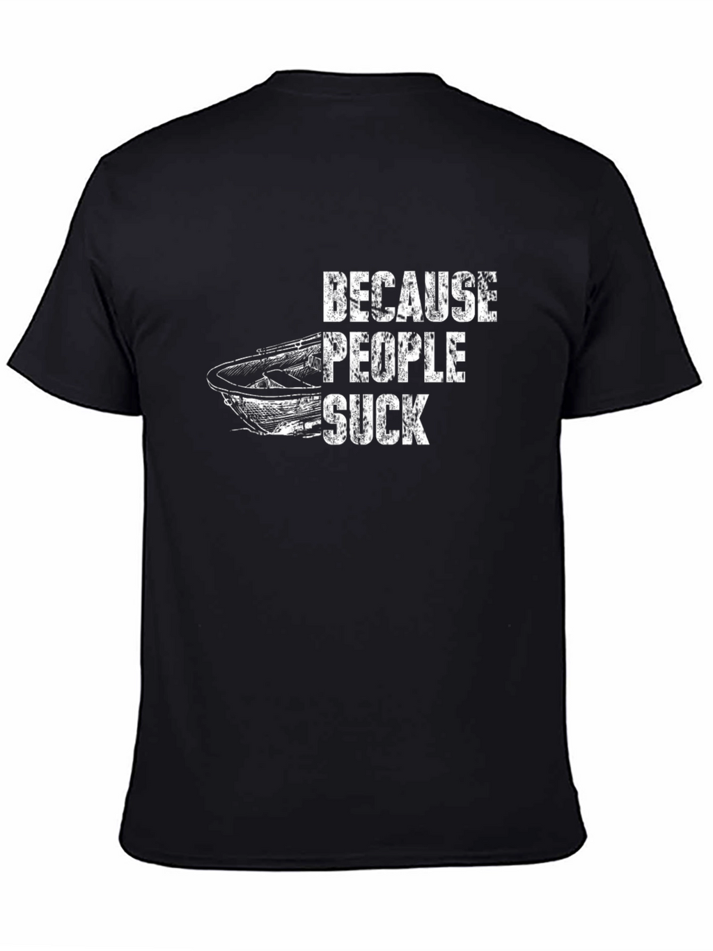 Because People Suck Boat Graphic T-Shirt