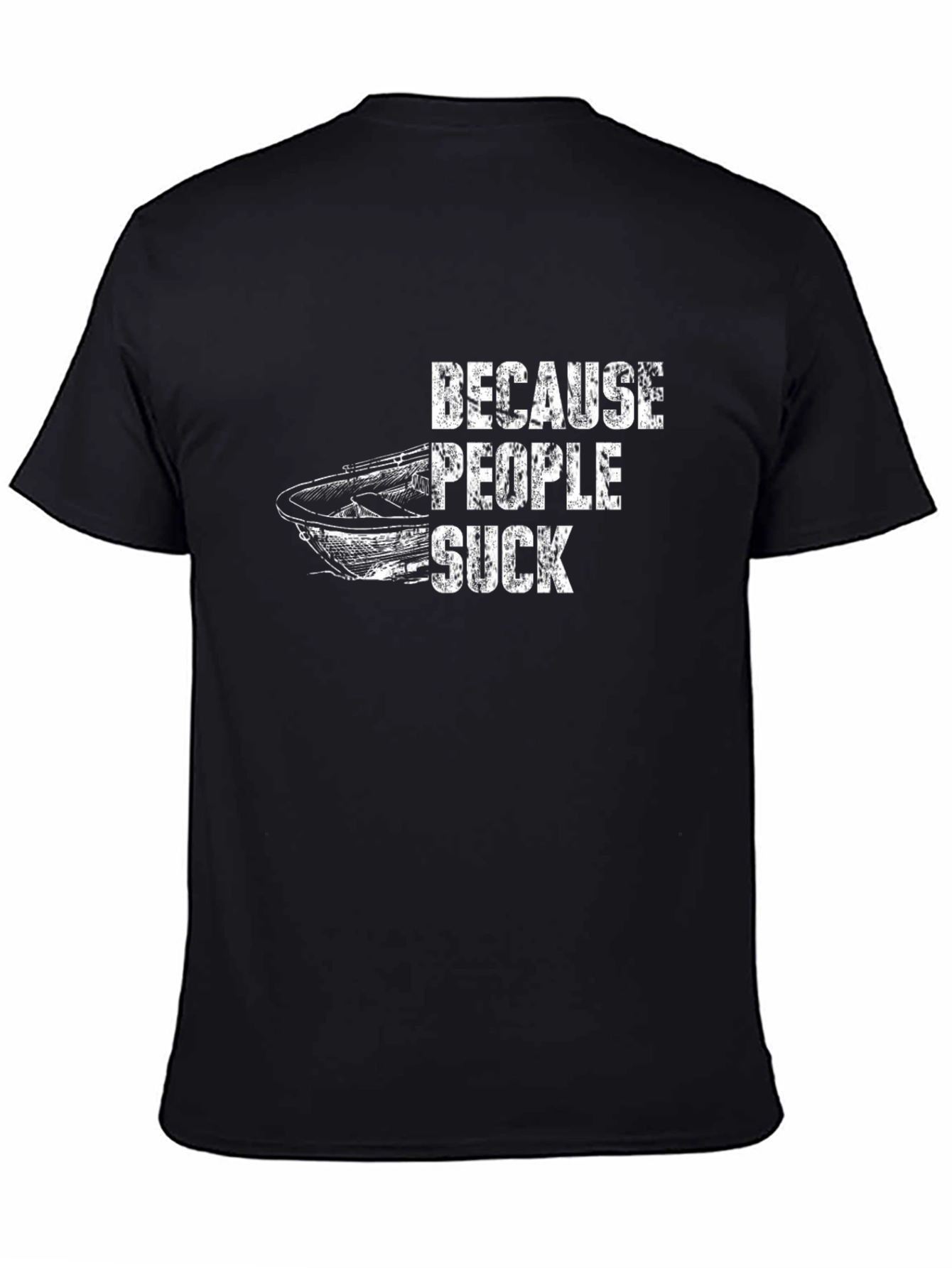 Because People Suck Boat Graphic T-Shirt