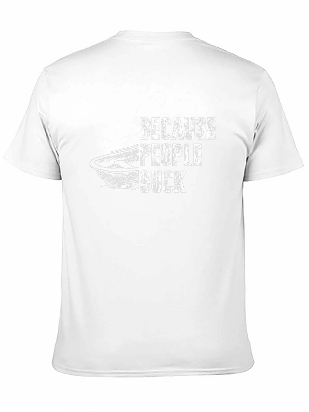 Because People Suck Boat Graphic T-Shirt