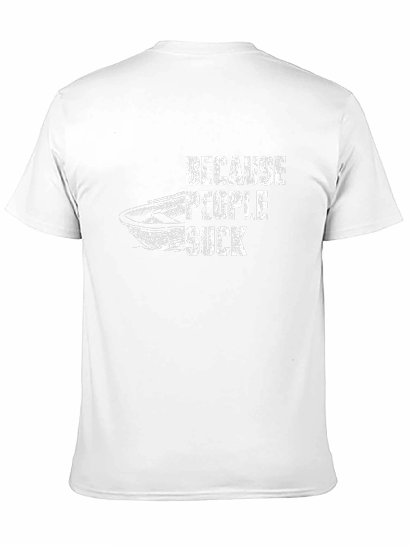Because People Suck Boat Graphic T-Shirt